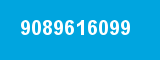 9089616099