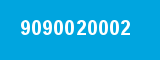 9090020002 9090020002