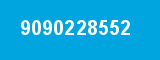 9090228552 9090228552