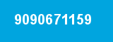 9090671159 9090671159
