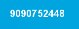 9090752448 9090752448
