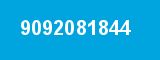 9092081844 9092081844