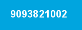 9093821002 9093821002
