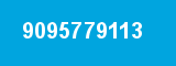 9095779113 9095779113