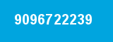 9096722239 9096722239