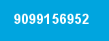 9099156952 9099156952