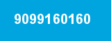 9099160160 9099160160