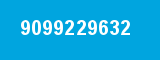 9099229632 9099229632