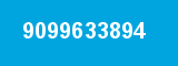 9099633894