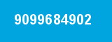 9099684902 9099684902