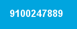 9100247889 9100247889