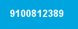 9100812389