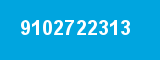 9102722313 9102722313