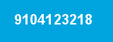 9104123218 9104123218