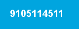 9105114511 9105114511