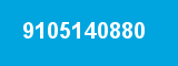 9105140880 9105140880