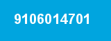 9106014701 9106014701