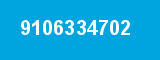 9106334702 9106334702