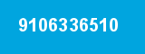 9106336510 9106336510