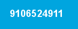 9106524911 9106524911