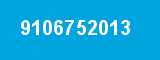 9106752013