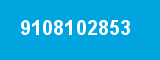 9108102853 9108102853