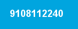 9108112240 9108112240