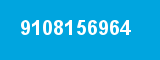 9108156964