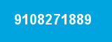 9108271889