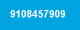 9108457909 9108457909