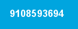 9108593694 9108593694