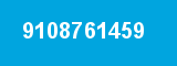 9108761459 9108761459