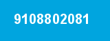 9108802081