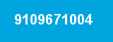 9109671004 9109671004