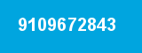 9109672843 9109672843