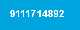 9111714892 9111714892