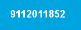 9112011852 9112011852