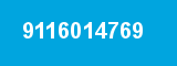 9116014769 9116014769