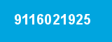 9116021925 9116021925