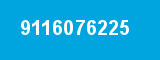 9116076225