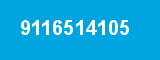 9116514105 9116514105