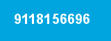 9118156696 9118156696