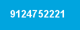 9124752221