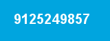 9125249857 9125249857