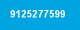 9125277599 9125277599