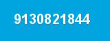 9130821844 9130821844