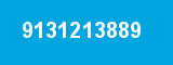 9131213889