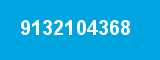 9132104368 9132104368