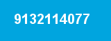 9132114077