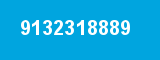 9132318889